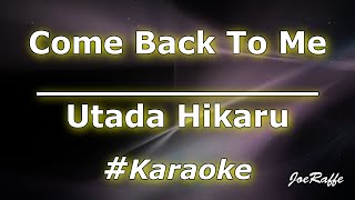 Utada Hikaru - Come Back To Me (Karaoke)
