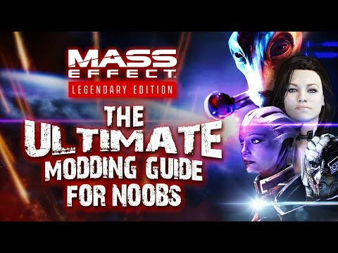 The ULTIMATE Mass Effect LE Modding Tutorial - Noob Guide ...