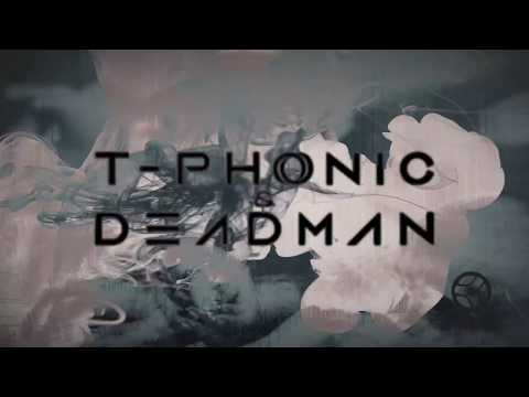 T Phonic & Deadman & Maniac