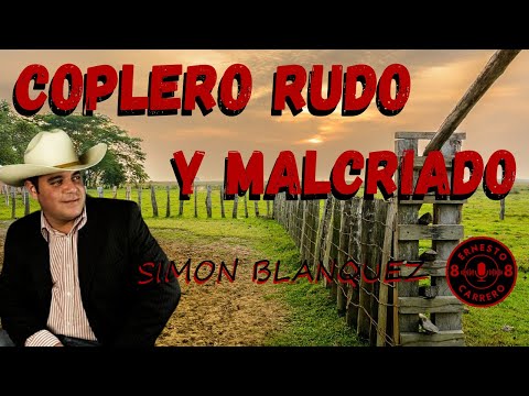Simón Blanquez - Coplero Rudo y Malcriado #colombia #venezuela #musica