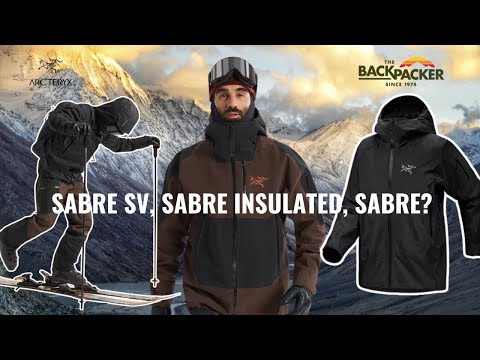 Arc'teryx Sabre vs Sabre SV vs Sabre Insulated | Best Ski Shell 2025 Comparison