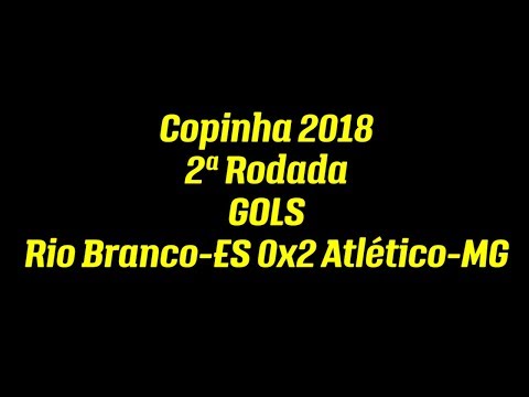 Gols de Rio Branco-ES 0x2 Atlético-MG - Copinha 2018