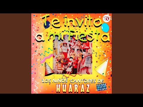 Te Invito A Mi Fiesta (ninos Cantores De Huaraz) - La Hora Loca