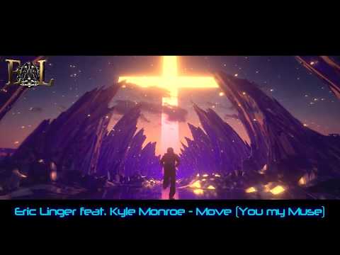 Eric Linger feat. Kyle Monroe - Move (You my Muse)