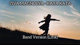 Download lagu Ziva Magnolya- Kata-kata (Band Version) mp3 Download lagu Ziva Magnolya- Kata-kata (Band Version) mp3