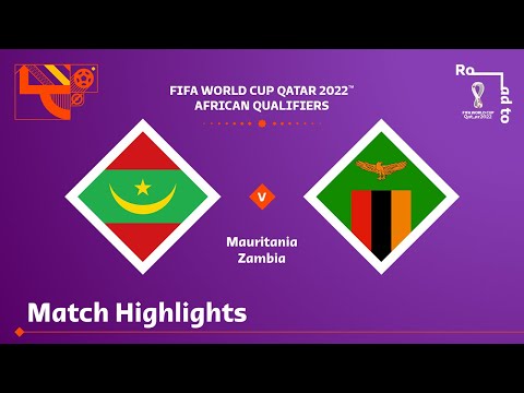 Mauritania v Zambia | FIFA World Cup Qatar 2022 Qu...