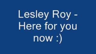 Lesley Roy - Here for you now.