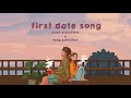 Noah Alejandre Meg Palmitos First Date Song Lyric Video