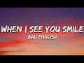 Bad English - When I See You Smile (Lyrics)