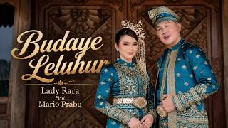 Download lagu Lady Rara Feat Mario Prabu - Budaye Leluhur | mp3 Download lagu Lady Rara Feat Mario Prabu - Budaye Leluhur | mp3