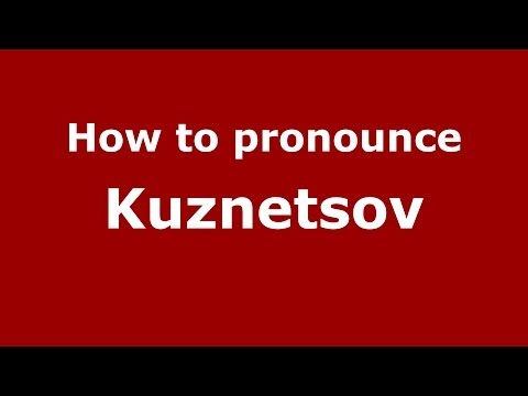 How to pronounce Kuznetsov