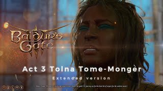 Baldur's Gate 3 Act 3 - Tolna Tome-Monger - Extended version