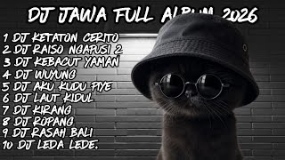Download lagu DJ JAWA FULL ALBUM 2026🔥DJ NALIKO TUWUH KATRESNAN AKU KOWE🔥DJ KETATON CERITA X DJ RAISO NGAPISU 2 mp3 Download lagu DJ JAWA FULL ALBUM 2026🔥DJ NALIKO TUWUH KATRESNAN AKU KOWE🔥DJ KETATON CERITA X DJ RAISO NGAPISU 2 mp3