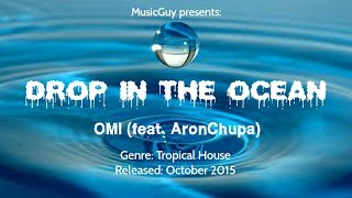[TROPICAL HOUSE] OMI (feat. AronChupa) - Drop In The Ocean