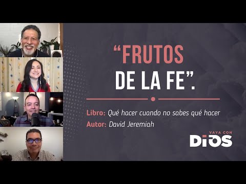 VayaConDios Ep.274 - Frutos de la fe
