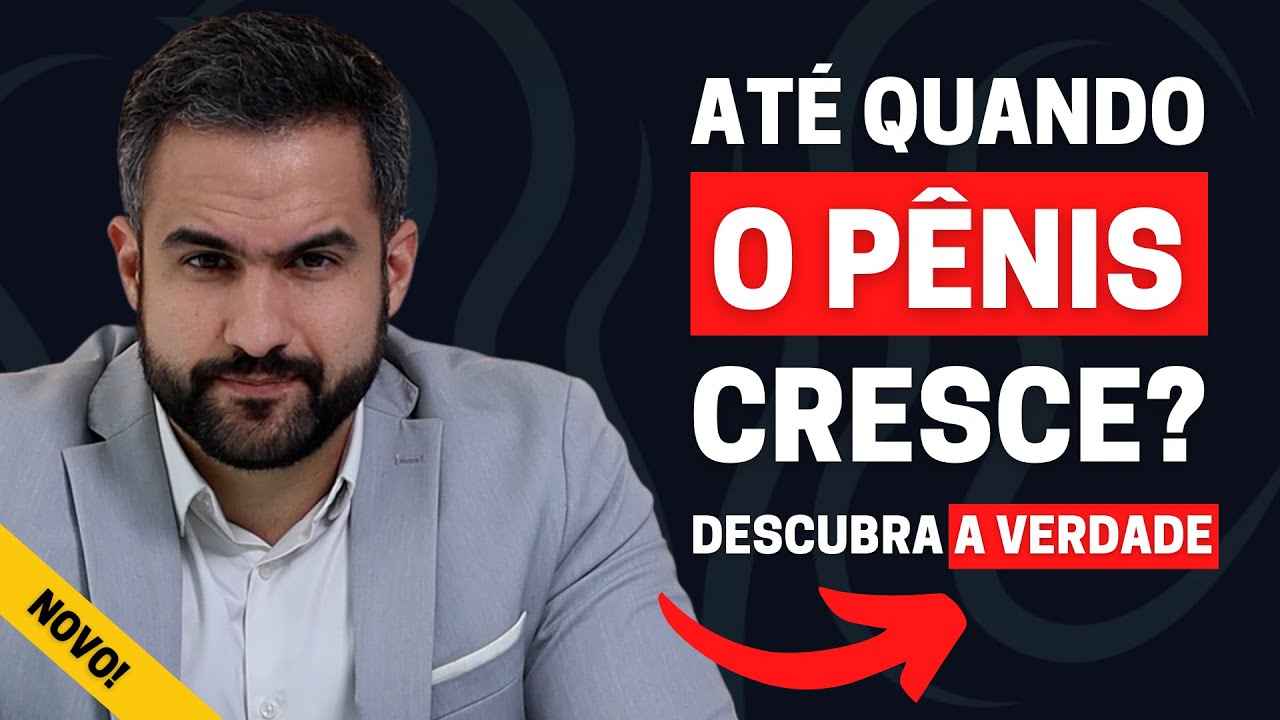 CRESCIMENTO DO PÊNIS AO LONGO DA VIDA: O QUE ESPERAR EM CADA FASE? | DR. MATHEUS AMARAL - UROLOGISTA