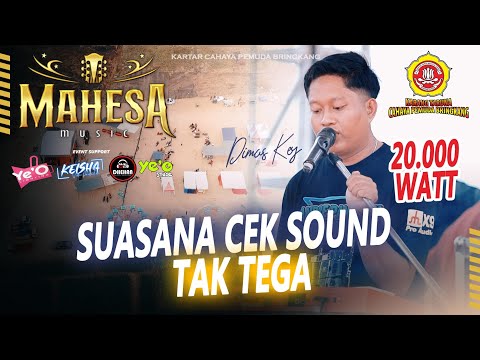 Cek sound - Tak Tega - Dimas Key | Mahesa Music FT Dhehan Audio 20.000 Watt | Live bringkang