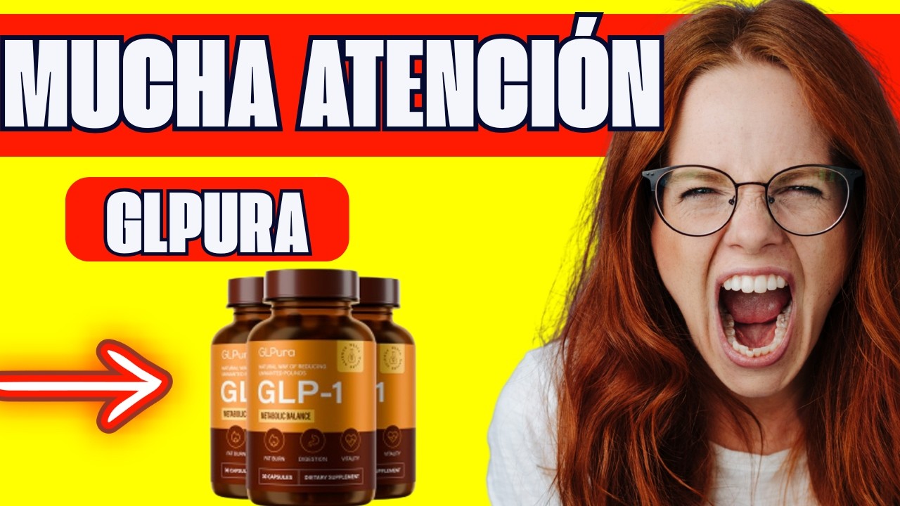 🔥 GLPURA OPINIONES REALES ESPAÑA - ANTES  Y DESPUÉS – RESULTADOS, BENEFICIOS Y EXPERIENCIAS
