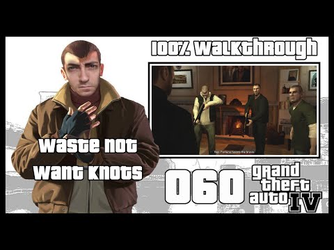 GTA 4: Key to the City 060 | Waste Not Want Knots (Textual Guide)