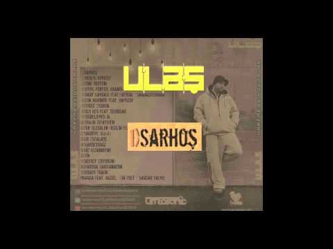 U.L.A.Ş - Sarhoş