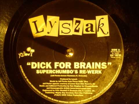 Lyszak - dick for brains ( Superchumbo's re-werk )