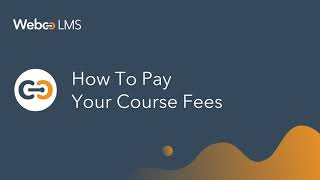  How to pay your course fees – WebcoLMS