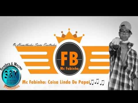 Mc Fabinho Coisa Linda De Papai_Funk 2014