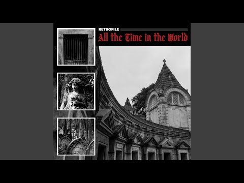 All the Time in the World