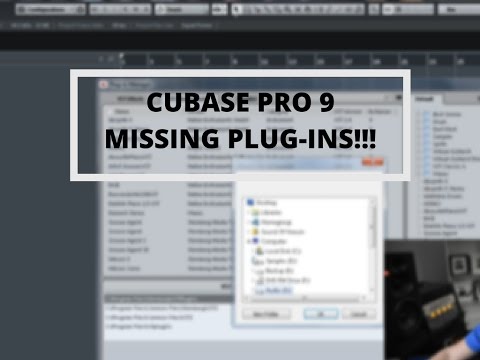CUBASE PRO 9: MISSING PLUGINS - TIP