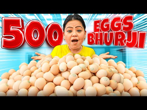 500 Eggs Ki Bhurji 😋😍 | Bharti Singh | Haarsh Limbachiyaa | Golla