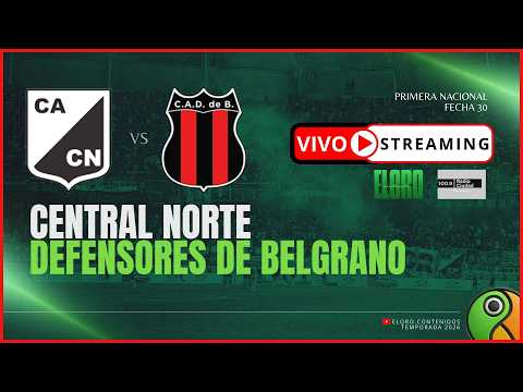 EN VIVO | CENTRAL NORTE VS DEFENSORES DE BELGRANO | PRIMERA NACIONAL