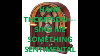 HANK THOMPSON &amp; THE BRAZOS VALLEY BOYS   SING ME SOMETHING SENTIMENTAL