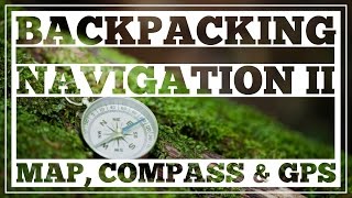 Backpacking Navigation #2 - Map, Compass & GPS - CleverHiker.com