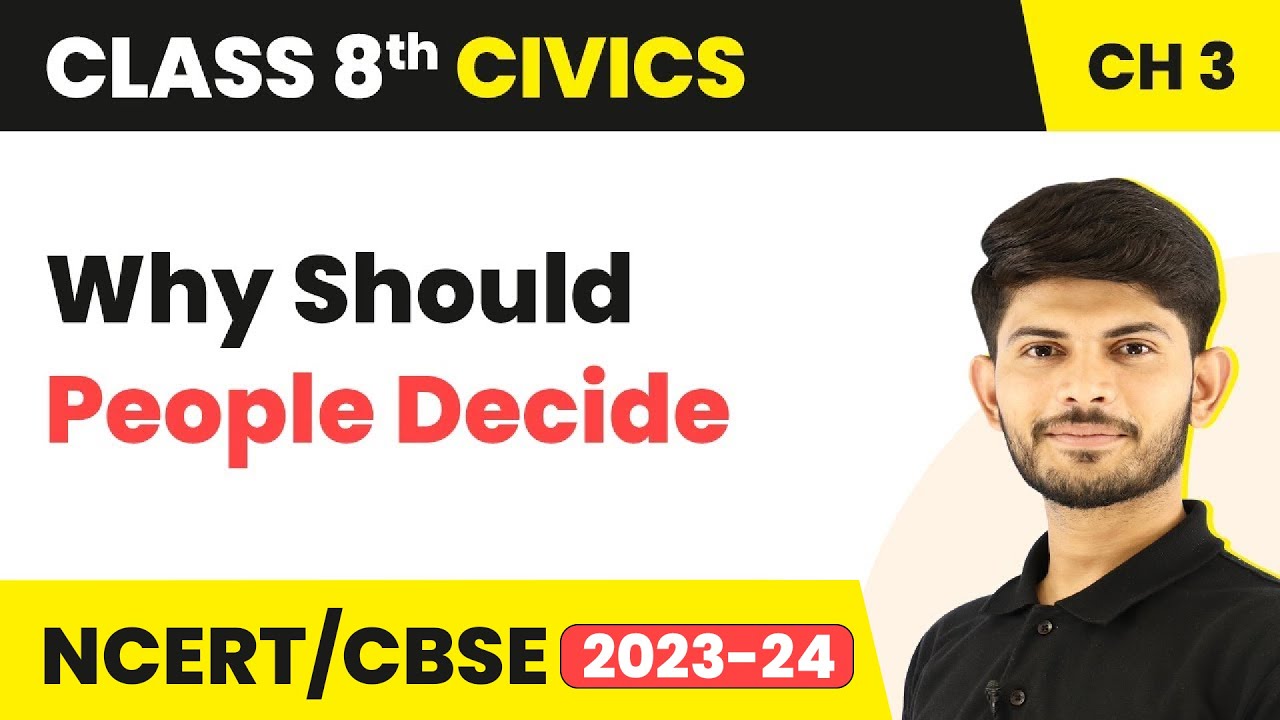 Why Should People Decide - Why Do We Need a Parliament | Class 8 Civics Chapter 3