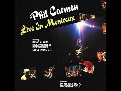 Phil Carmen ‎– Live In Montreux 1987 -  On My Way In L.A. (High Quality)