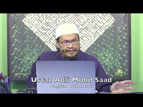 20220622 Ustaz Adli Mohd Saad : Pengajian Usul Al Tafsir