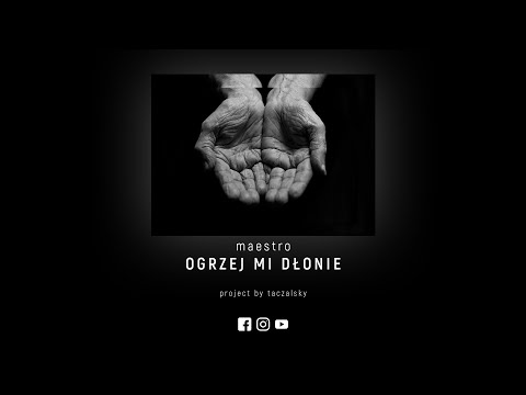 MAESTRO INC - OGRZEJ MI DŁONIE (prod. David Tha Monzta)