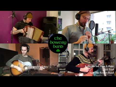 The Bowery Band - Kelly, the boy from Killane