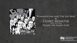 Closet Monster - Romanticism And The Fat Man