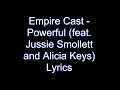 Empire Cast - Powerful (feat. Jussie Smollett and Alicia Keys) Lyrics Video
