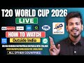 T20 World Cup 2026 Live Outside India How To Watch T20 World Cup 2026 In Foreign Countries