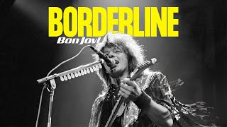 Bon Jovi feat. Richie Sambora On Vocals - Borderline