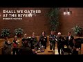 Shall We Gather At the River (McIver)