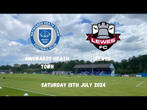 GROUNDHOPPING - Haywards Heath Town 1-0 Lewes 13/07/2024