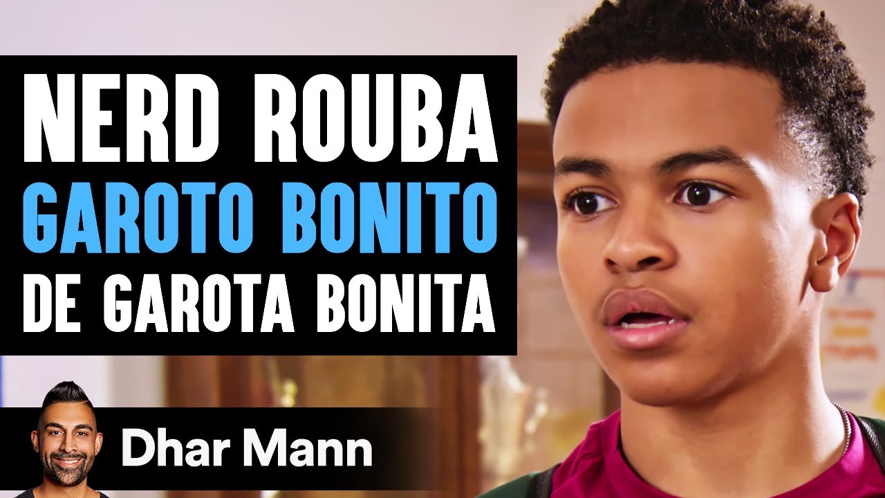Nerd Rouba Garoto Bonito de Garota Bonita | Dhar Mann Studios