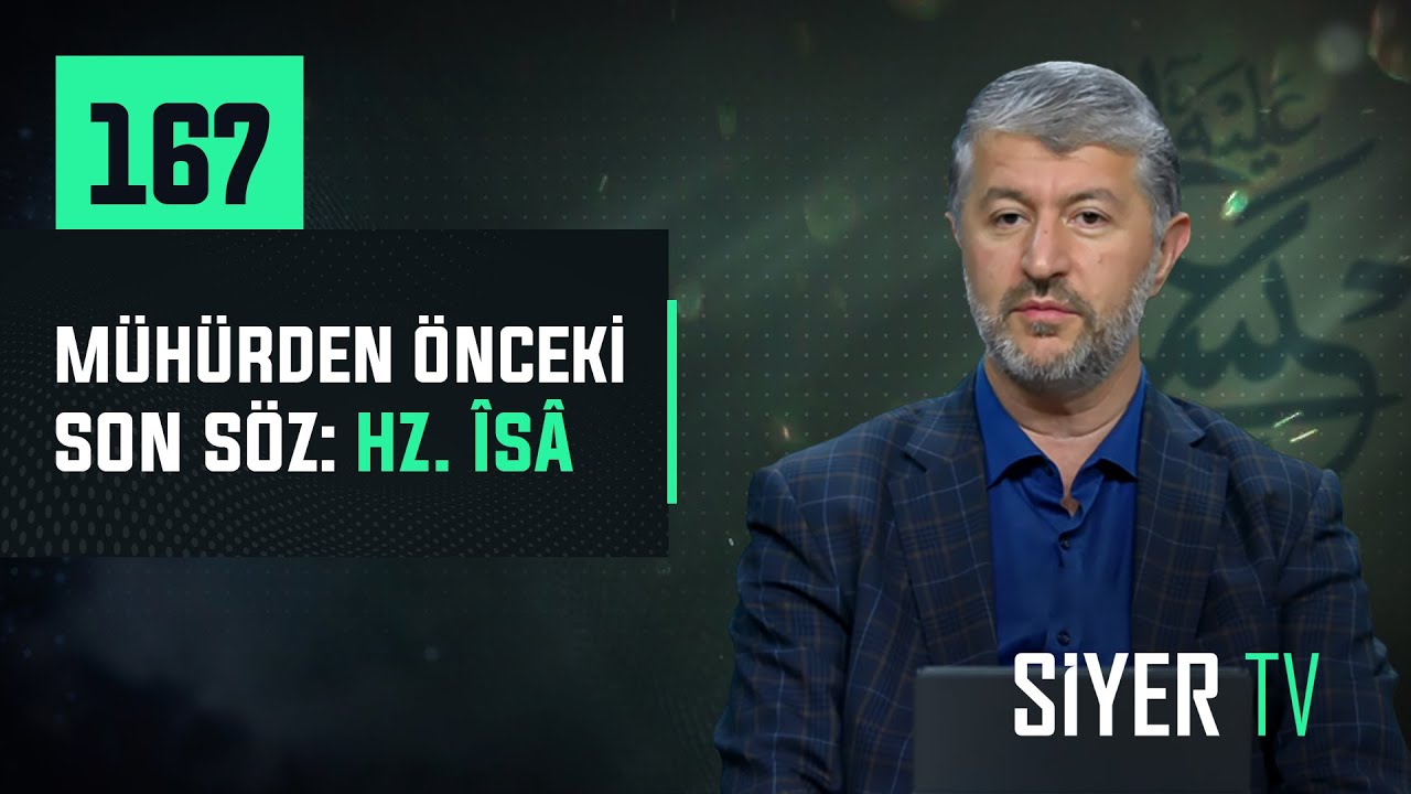 167. Mühürden Önceki Son Söz: Hz. Îsâ 167. Mühürden Önceki Son Söz: Hz. Îsâ