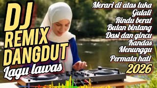 Download lagu DJ REMIX DANGDUT LAGU LAWAS MENARI DI ATAS LUKA FULL ALBUM VIRAL 2026 FULL BASS JEDAG JEDUG  mp3