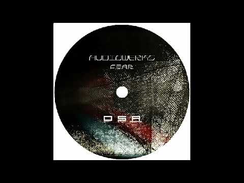 Audiowerks - F.E.A.R. [Dirty Stuff Records]