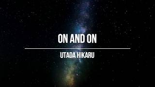 UTADA HIKARU - On And On (Lyrics)