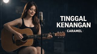 Download lagu TINGGAL KENANGAN - Caramel | AKUSTIK COVER ID mp3 Download lagu TINGGAL KENANGAN - Caramel | AKUSTIK COVER ID mp3